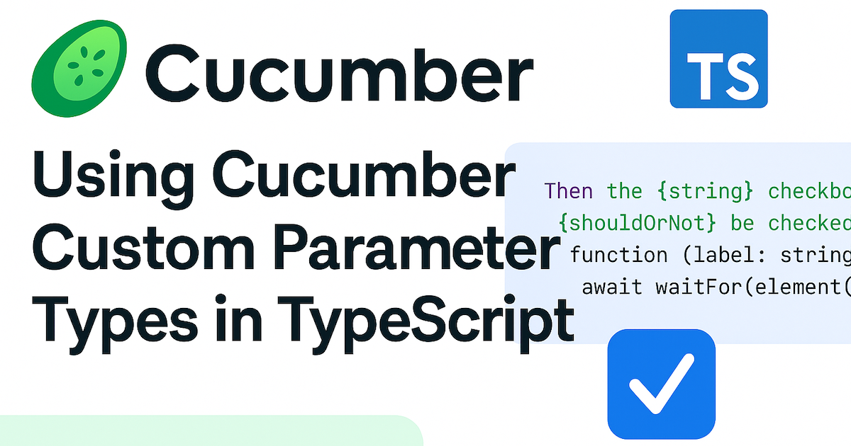 Using Cucumber Custom Parameter Types in TypeScript